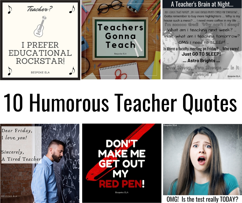 10 Humorous & Shareable Teacher Quotes — Bespoke ELA: Essay Writing Tips +  Lesson Plans