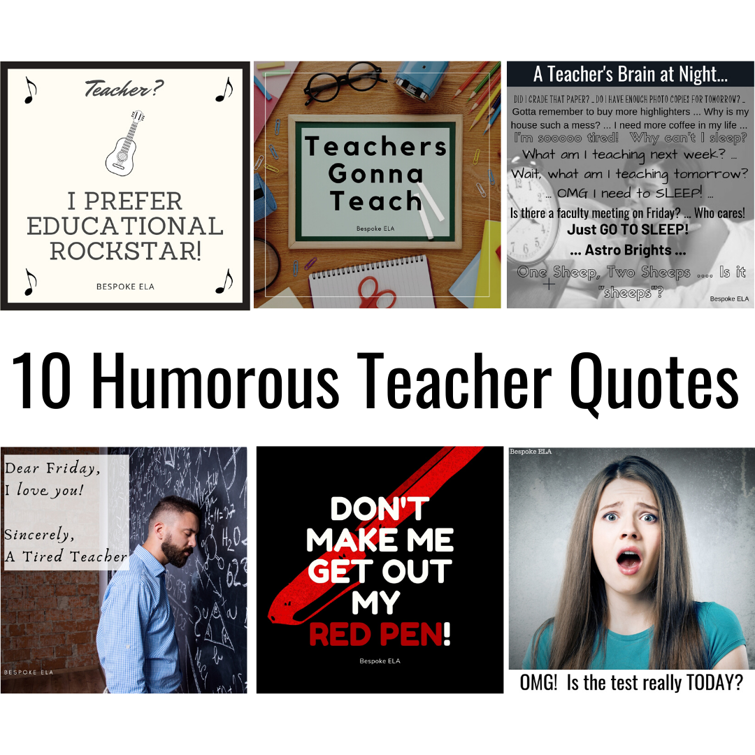 10 Humorous & Shareable Teacher Quotes — Bespoke ELA: Essay Writing Tips +  Lesson Plans