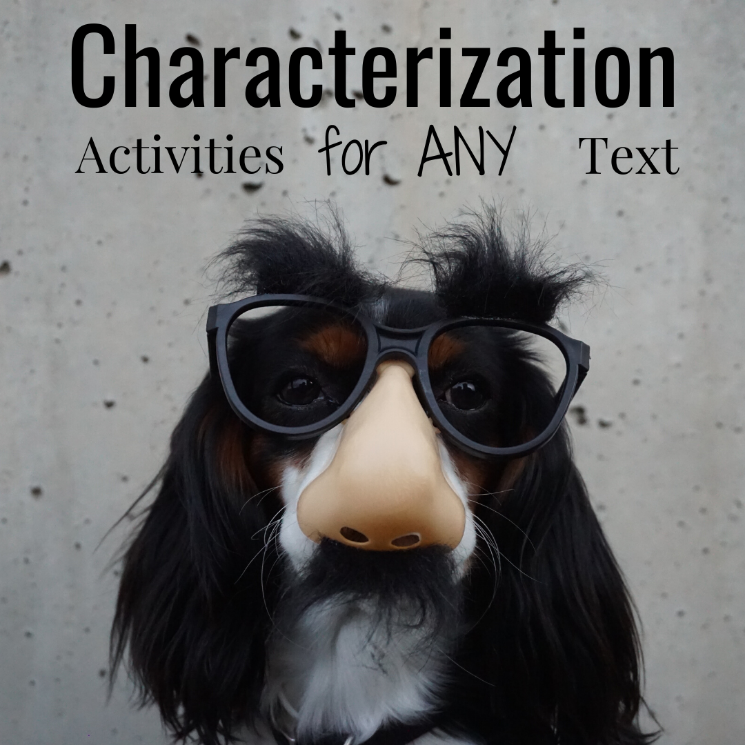 Characterization Activities for ANY TEXT! — Bespoke ELA: Essay Writing ...