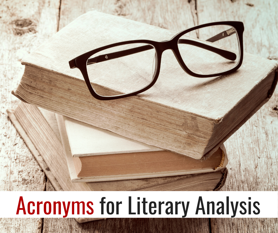 Acronyms for Literary Analysis to Facilitate the Writing Process and Class  Discussion in ELA — Bespoke ELA: Essay Writing Tips + Lesson Plans