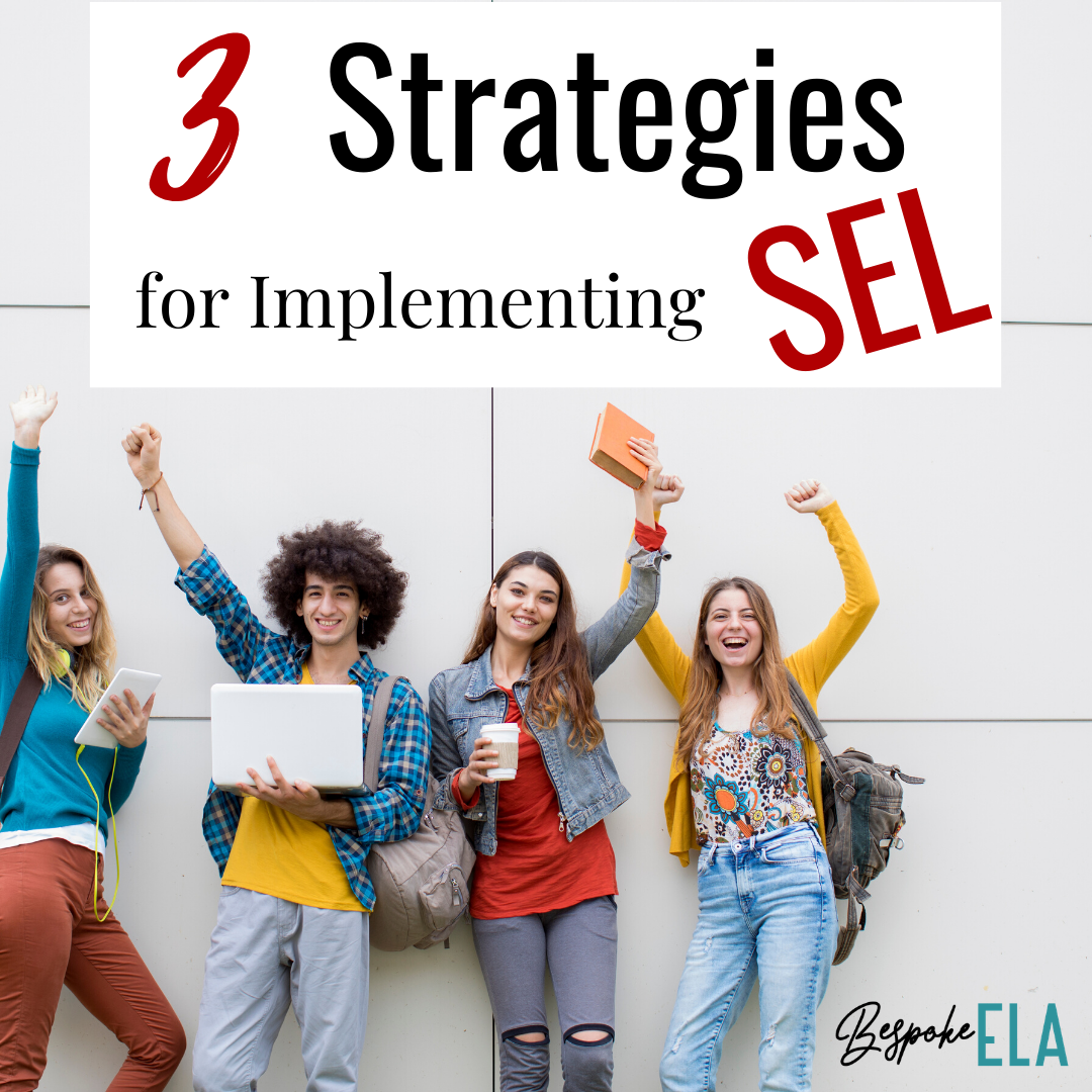 Three Strategies for Implementing Social Emotional Learning in Middle