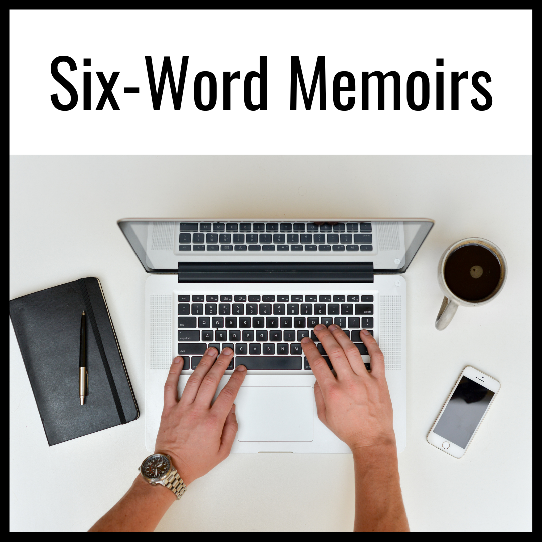 Six-Word Memoirs (1).png
