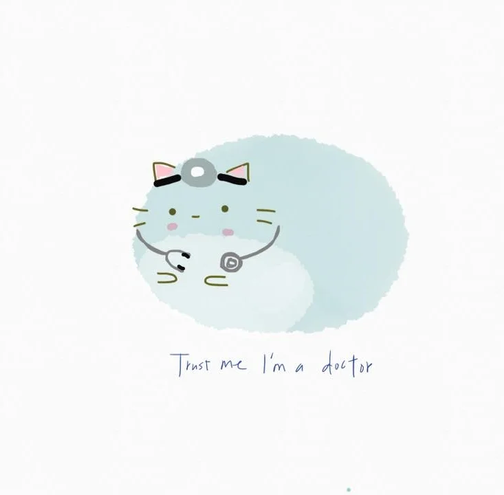 "Trust me, I'm a doctor."