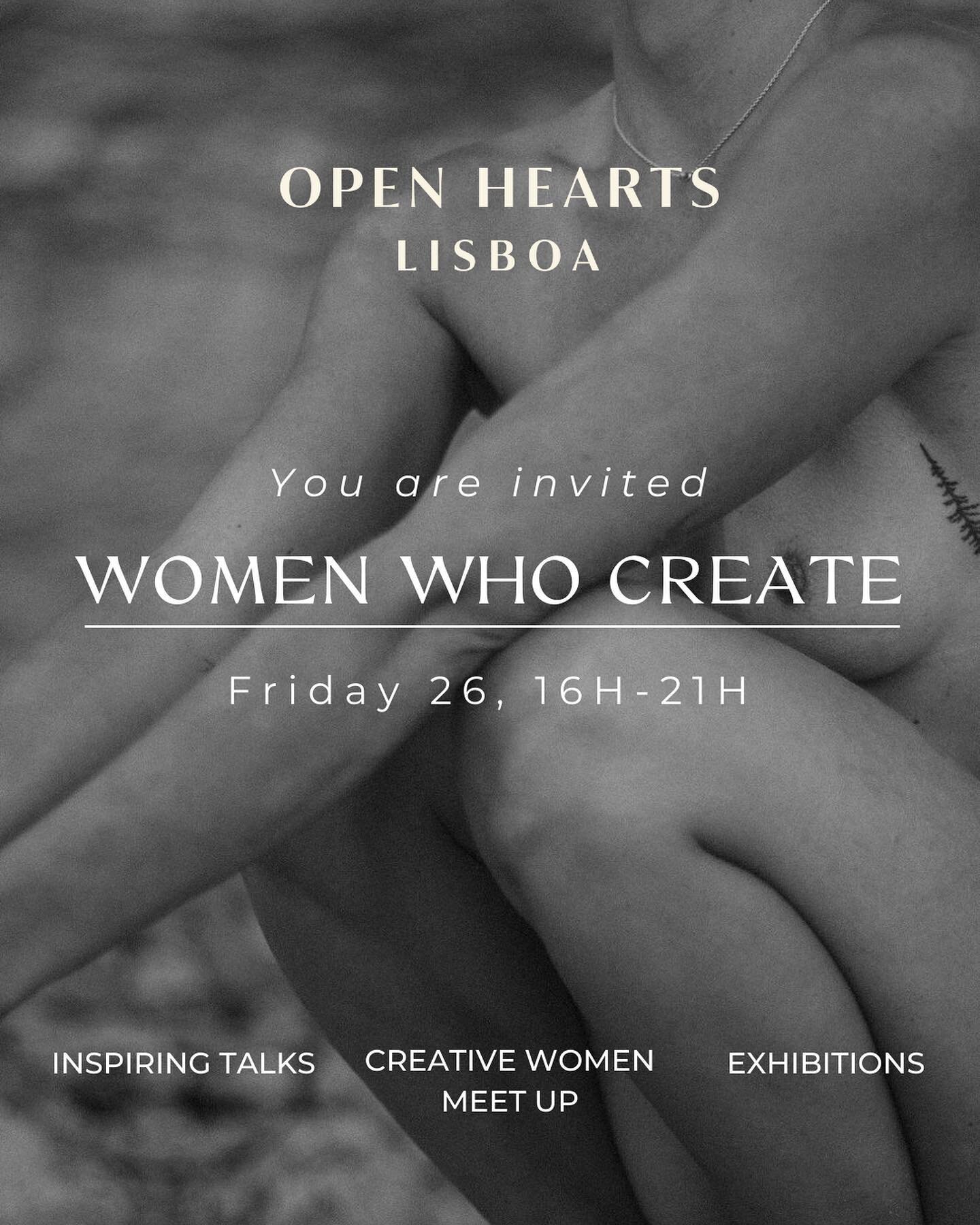 YOU ARE  INVITED. Free event &amp; you are welcome to join at any time!✨

&ldquo;Women Who Create&rdquo; is an intimate gathering hosted by @openheartslisboa with a meaningful purpose, to create a safe space to facilitate true connections, collaborat