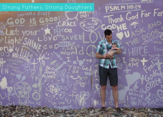 Book Review // Strong Fathers, Strong Daughters: 10 Secrets Every Father Should Know