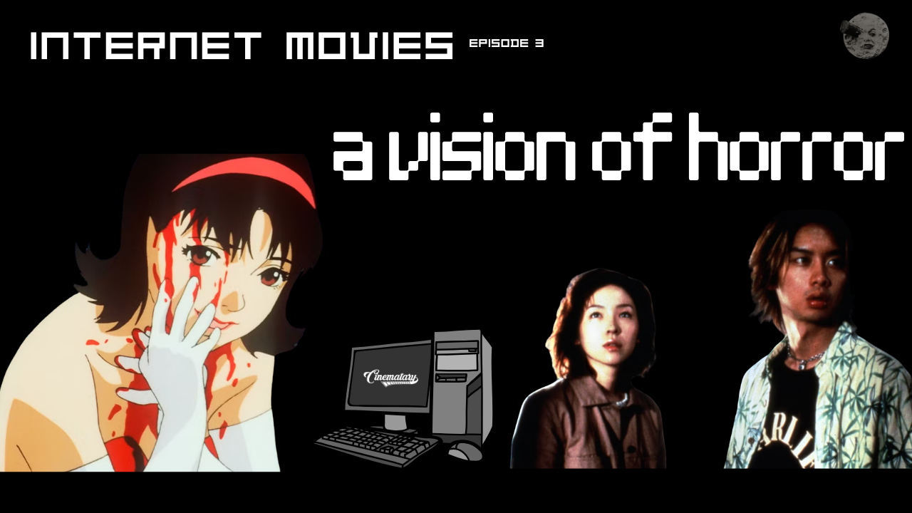 Episode 503 - Internet Movies, Part 3: A Vision of Horror