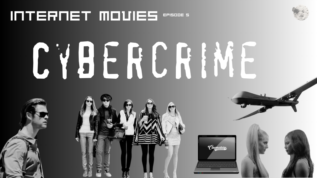 Episode 505 - Internet Movies, Part 5: Cybercrime