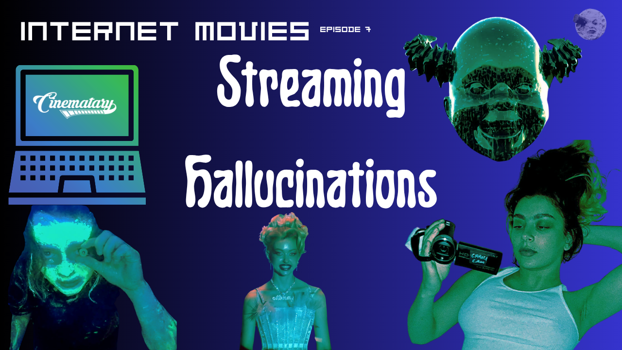 Episode 507 - Internet Movies, Part 7: Streaming Hallucinations
