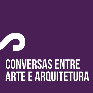 Novas Perspetivas: Conversas entre Arte e Arquitectura