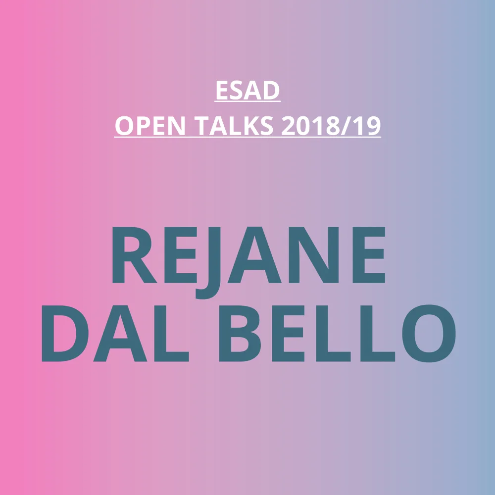 ESAD OPEN TALKS - Rejane dal Bello