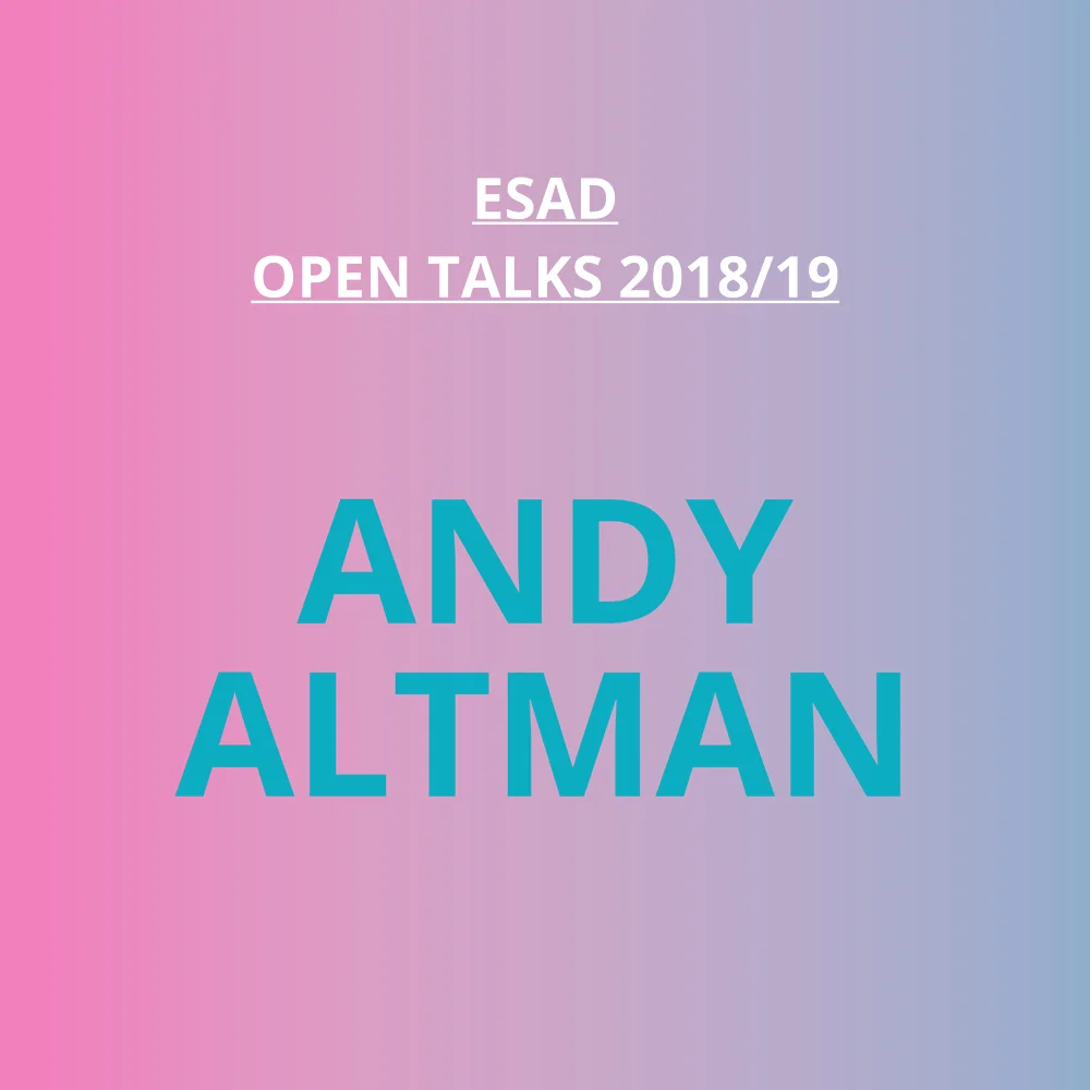 ESAD OPEN TALKS - Andy Altman