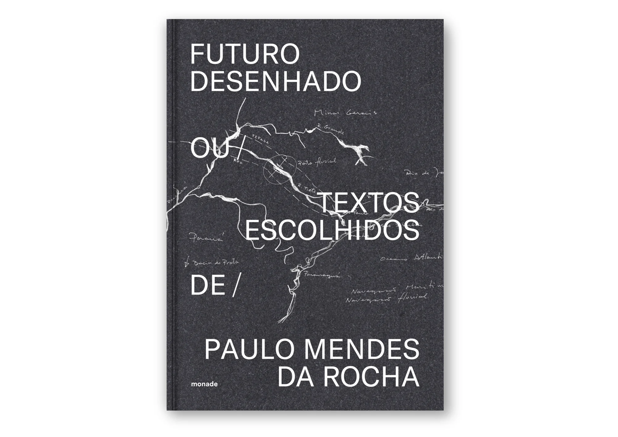 Futuro Desenhado / Paulo Mendes da Rocha