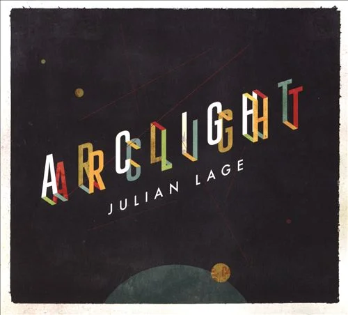 Julian Lage - 'Arclight'