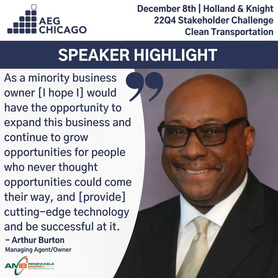 🎉✨💡Today's #AEGChicago Speaker Highlight is on Arthur Burton, Managing Agent/Owner, AMB Renewable Energy. Limited seats remain for next week's AEG Chicago 22Q4 Stakeholder Challenge on Clean Transportation via Linktr.ee in bio.

Speakers will compe
