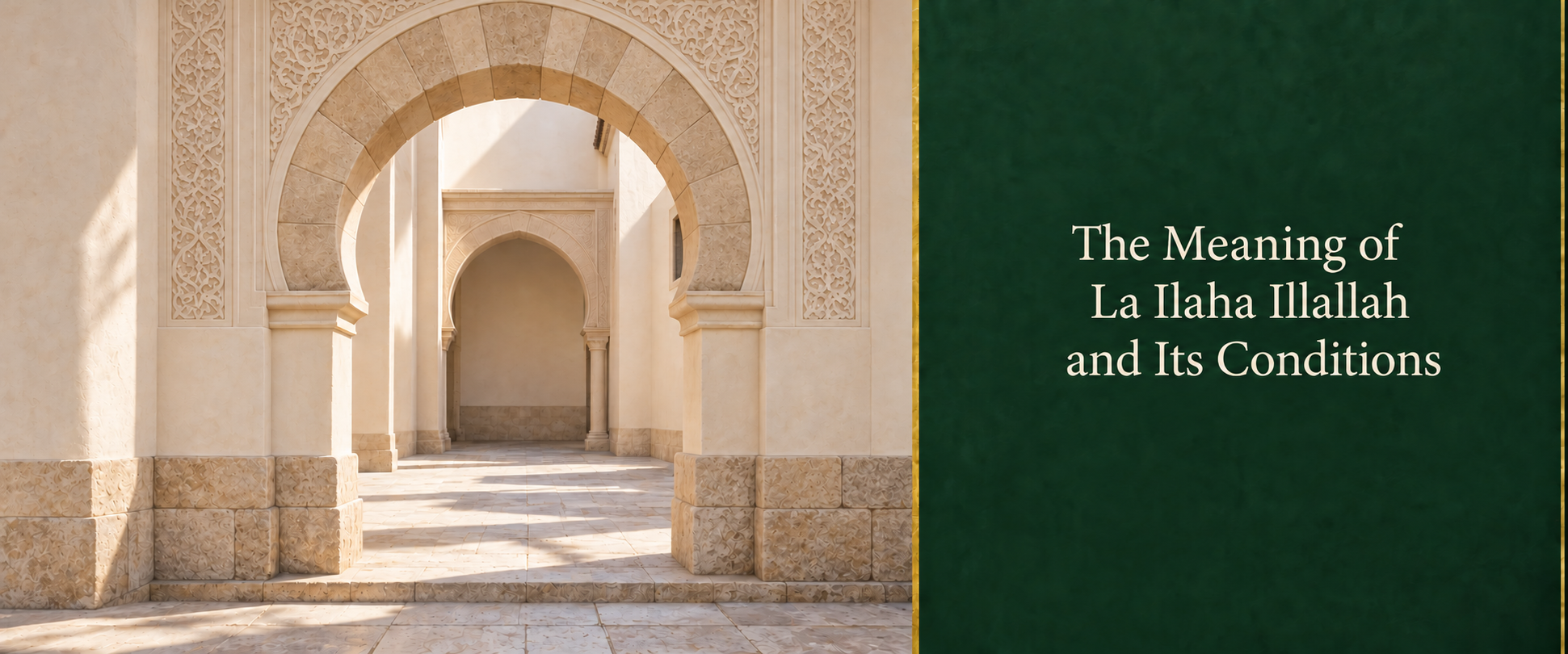 The Meaning of La Ilaha Illallah and Its Conditions.png