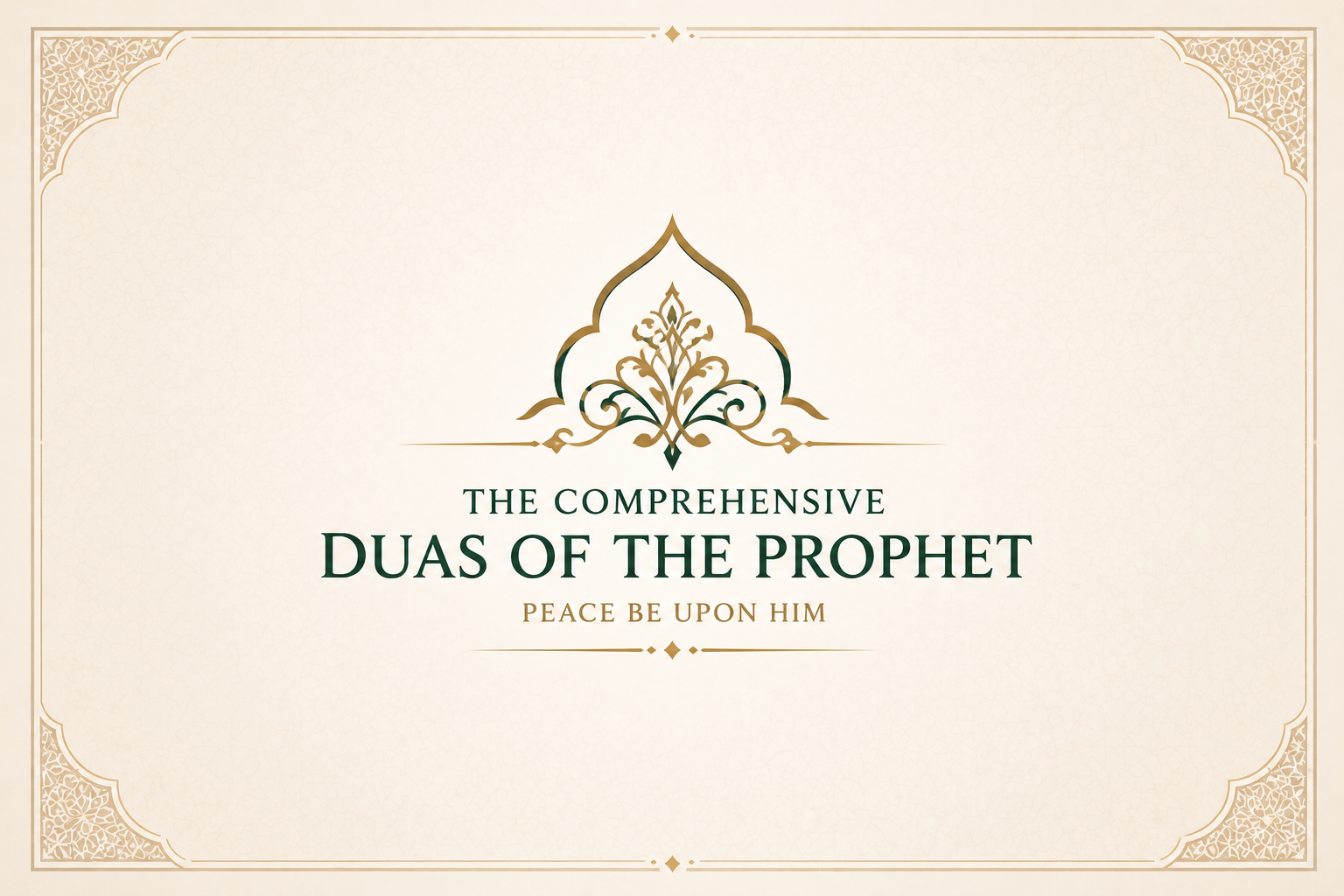 Comprehensive Duas of the Prophet from the Sunnah.png