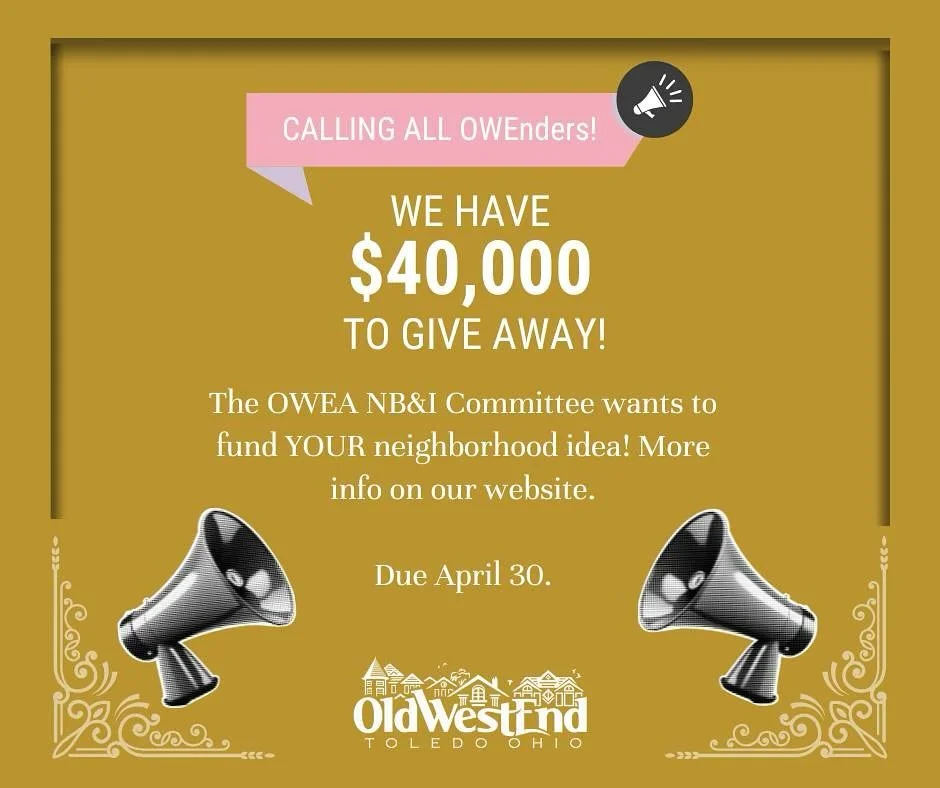 The OWEA Neighborhood Beautification and Improvement Committee wants to fund your next big idea! So long as it benefits, improves or beautifies the public areas of the OWE neighborhood (so, not your house ), we want to help!
Remember, the OWE neighbo