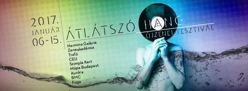 ÁTLÁTSZÓ HANG ÚJZENEI FESZTIVÁL 2017