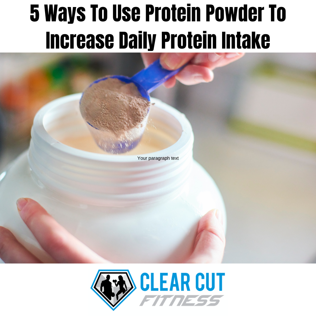 5 Easy Ways to Get More Protein In Your Diet — Clear Cut Fitness