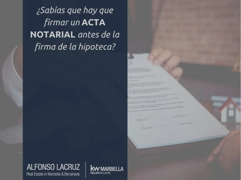¿Sabías que hay que firmar un Acta Notarial antes de la firma de la hipoteca?