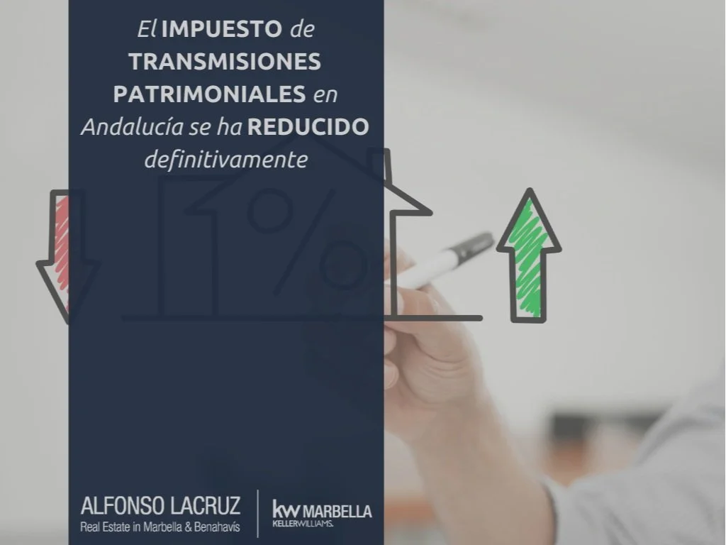 Noticias Locales: El Impuesto de Transmisiones Patrimoniales en Andalucía se ha reducido definitivamente
