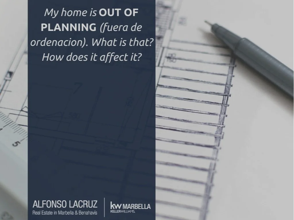 My home is out of Planning (fuera de ordenacion). What is that? How does it affect it?