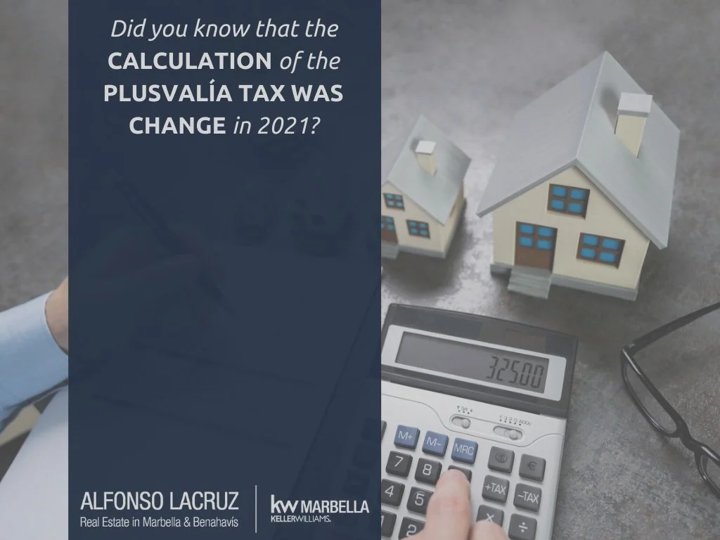 Did you know that the calculation of the plusvalía Tax was change in 2021?