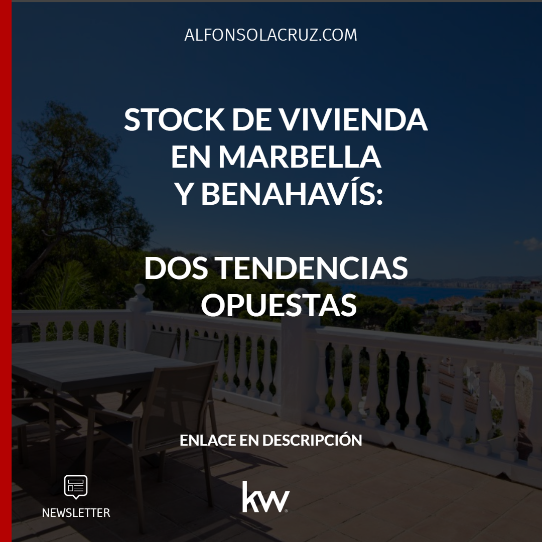 STOCK DE VIVIENDA EN MARBELLA & BENAHAVIS: DOS TENDENCIAS OPUESTAS