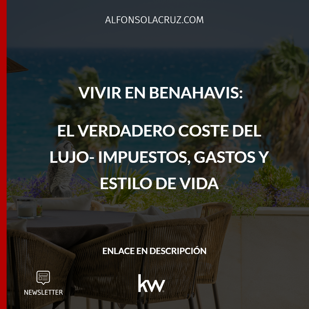 VIVIR EN BENAHAVIS: EL VERDADERO COSTE DEL LUJO. IMPUESTOS, GASTOS Y ESTILO DE VIDA
