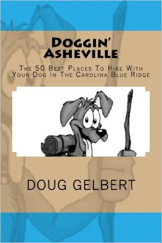 Doggin' Asheville: The 50 Best Places To Hike With Your Dog In The Carolina Blue Ridge
