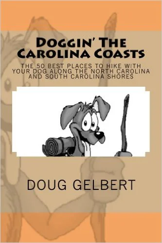 Doggin' The Carolina Coasts: The 50 Best Places To Hike With Your Dog Along The North Carolina and South Carolina Shores