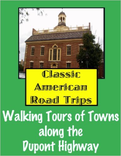 Walking Tours of Towns along the Dupont Highway