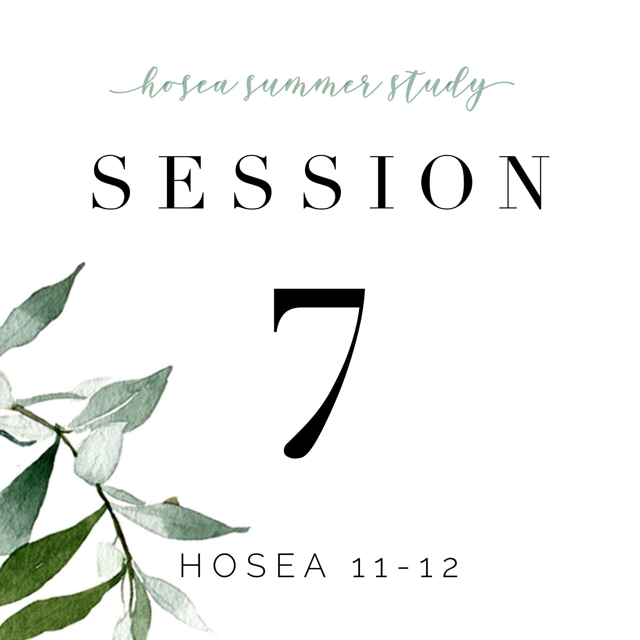 Hosea | Session 7 | Hosea 11-12