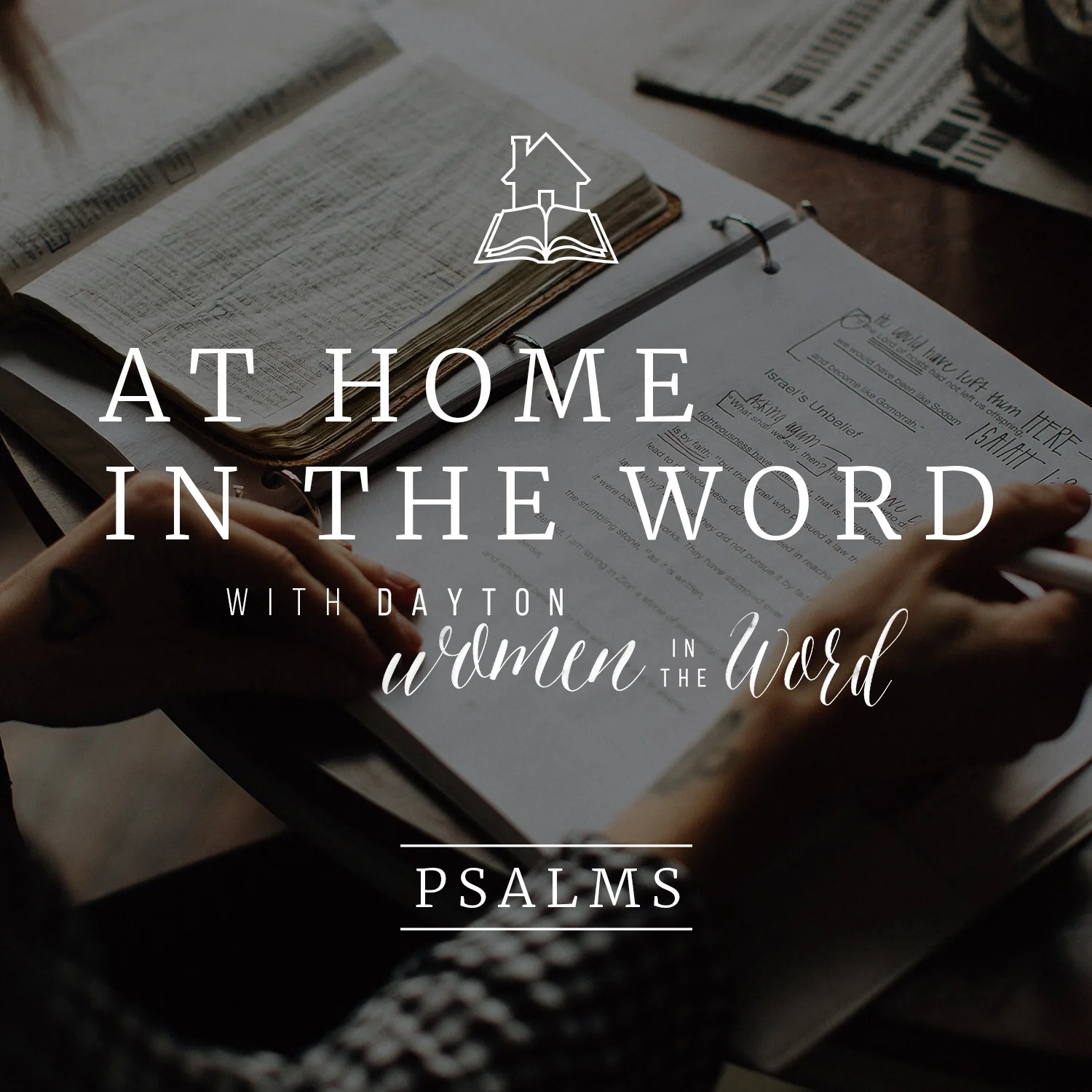 At Home in the Word | Psalms {S6 E6}