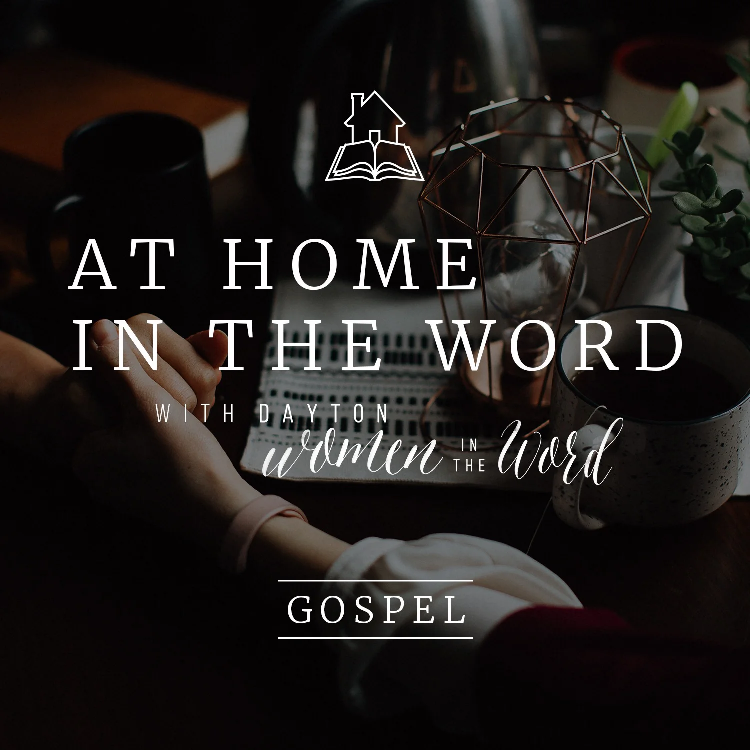 At Home in the Word | Gospel {S6 E8}
