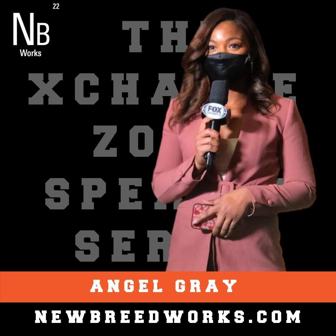 Join us in a few for the XChange Zone Speaker Series. You don&rsquo;t want to miss ANGEL GRAY on the XChange Zone Speaker Series, Tomorrow,  Tuesday, June 1 at 7:30pm on @newbreedworks IG Live

Angel Gray is a sports analyst and sideline reporter, sp