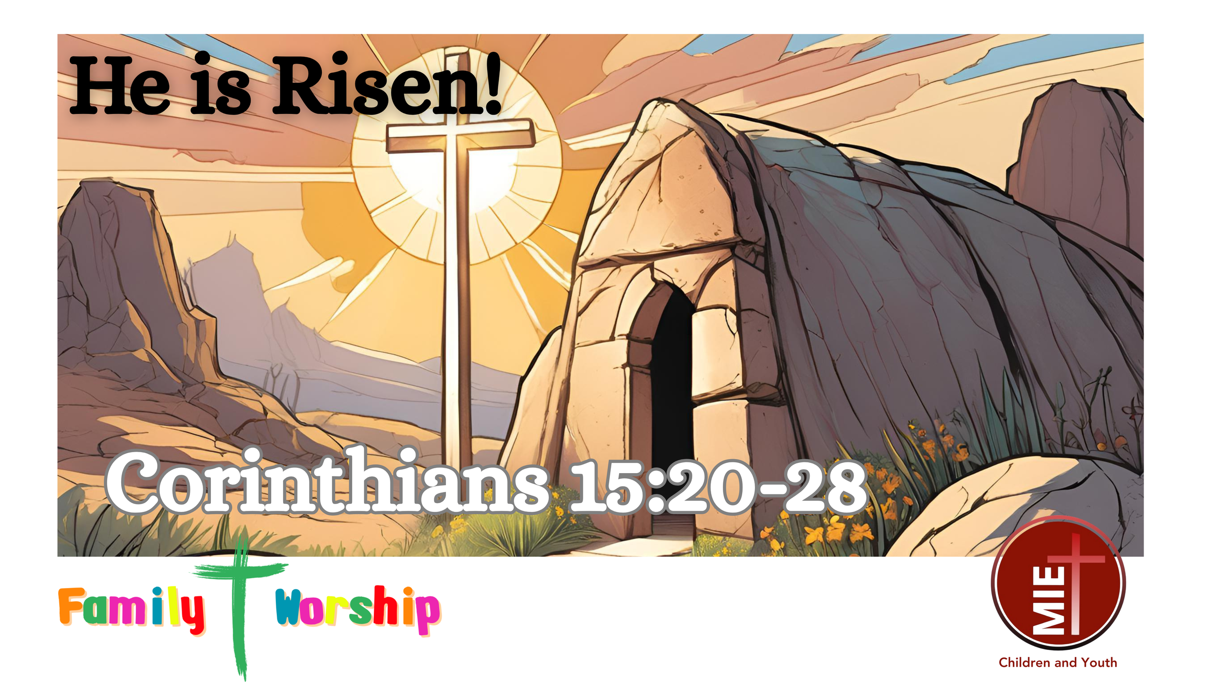 Family Worship Ideas - 1 Corinthians  15:20-22