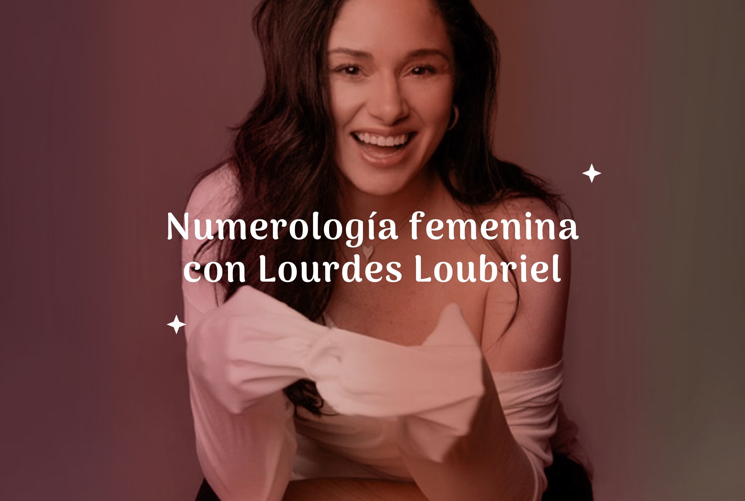 Numerología femenina con Lourdes Loubriel