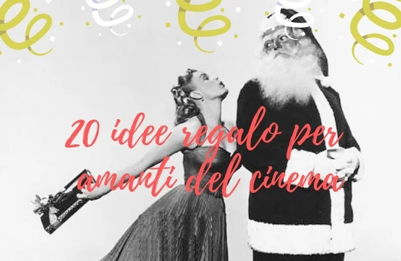 20 IDEE REGALO PER AMANTI DEL CINEMA
