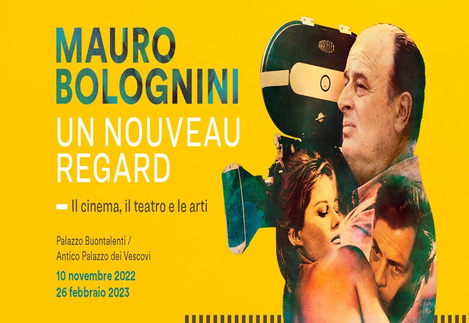 MAURO BOLOGNINI. UN NOUVEAU REGARD. IL CINEMA, IL TEATRO, LE ARTI