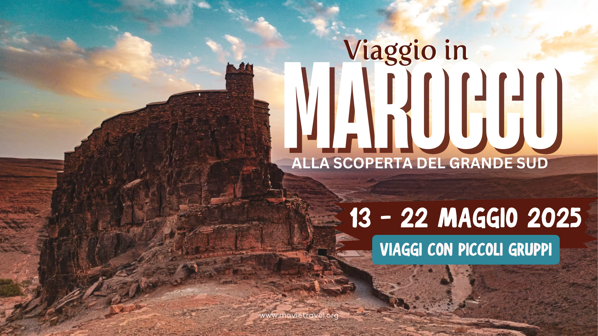 VIAGGIO IN MAROCCO - ALLA SCOPERTA DEL GRANDE SUD |  13-22 MAGGIO 2025