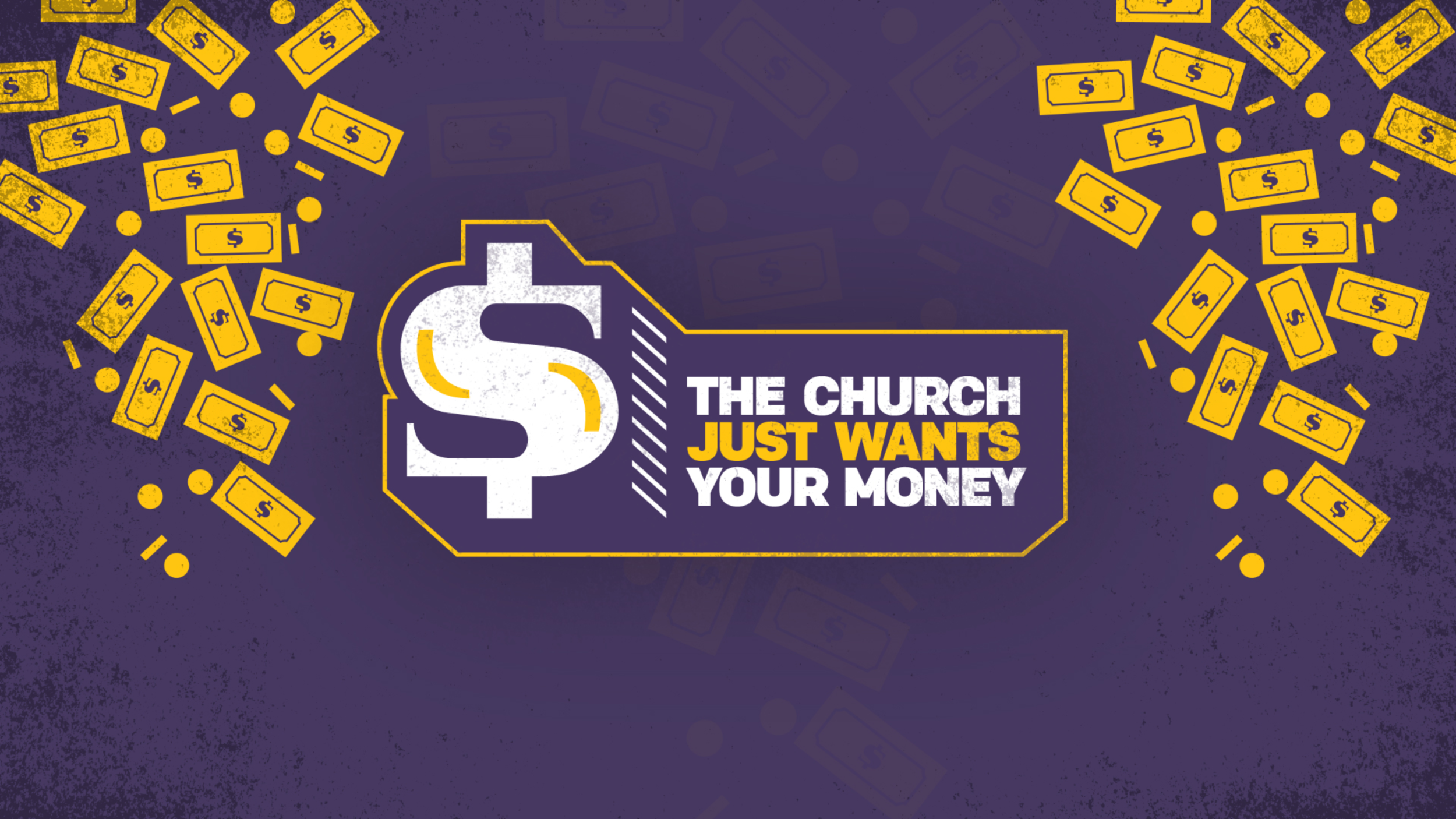 Copy of Copy of The Church Just Wants Your Money