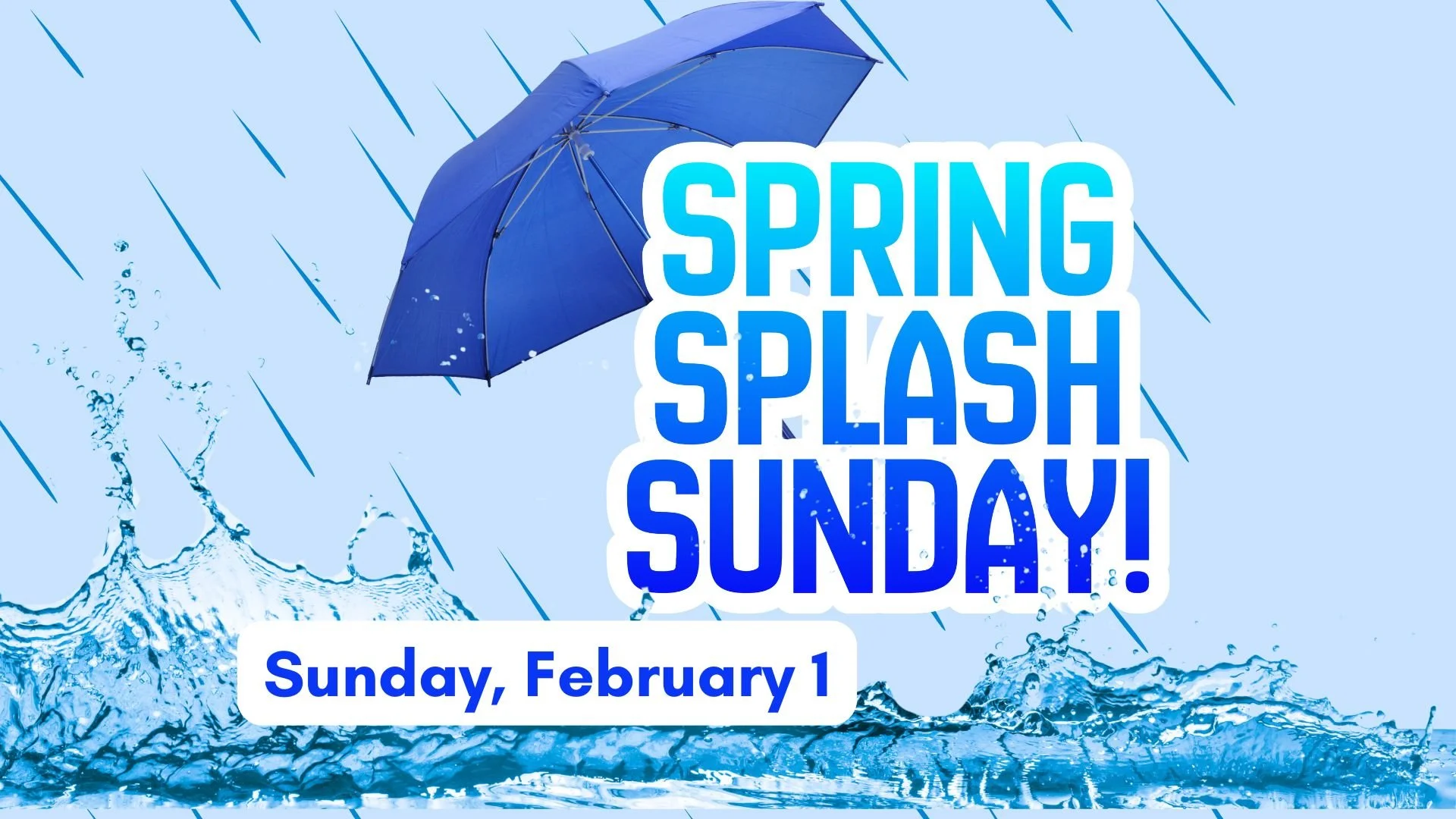 Spring Splash Sunday
