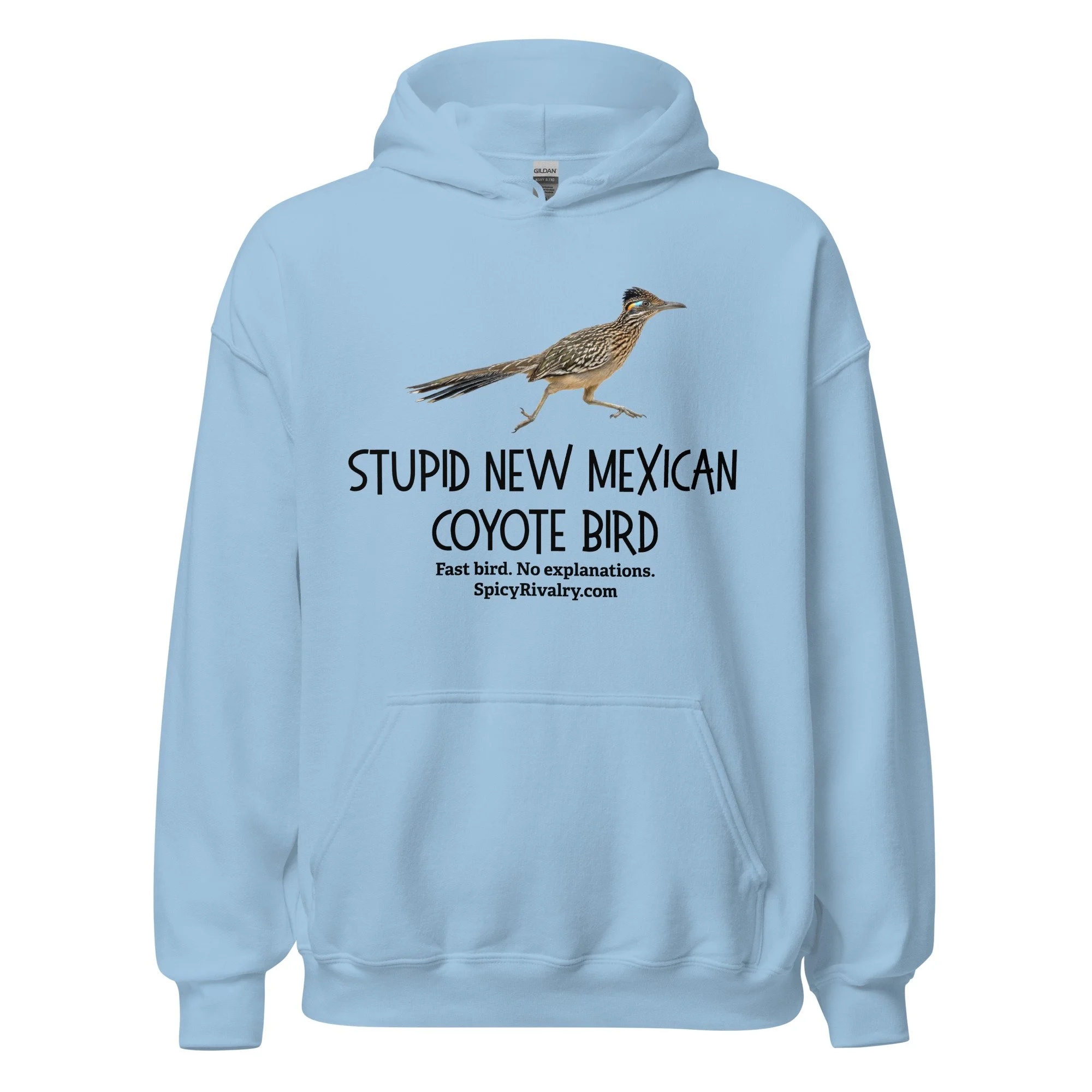 Stupid New Mexican Coyote Bird - Unisex Hoodie