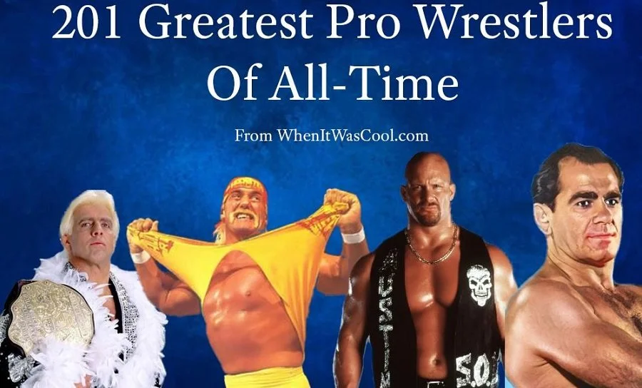201 Greatest Pro Wrestlers of All Time List Pro Wrestling's Greatest