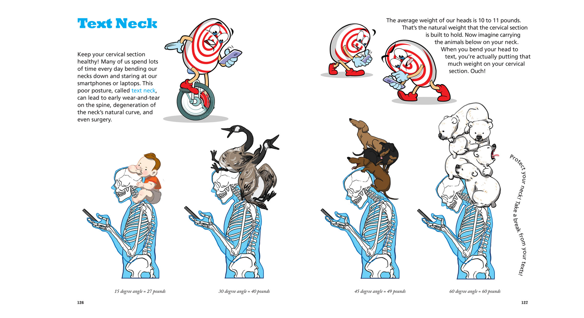 PLAYFUL We were intentionally playful with our subject matter and our design, to make our books as readable and relevant as possible.