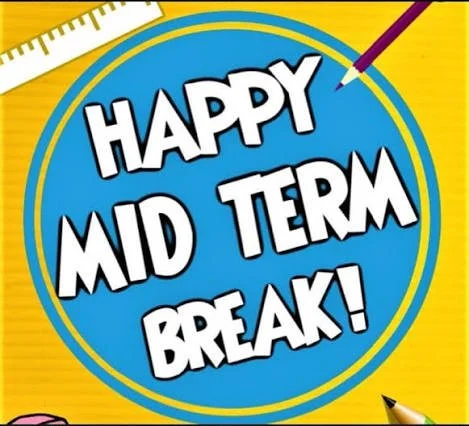 Mid Term Break (18th & 19th Feb) 