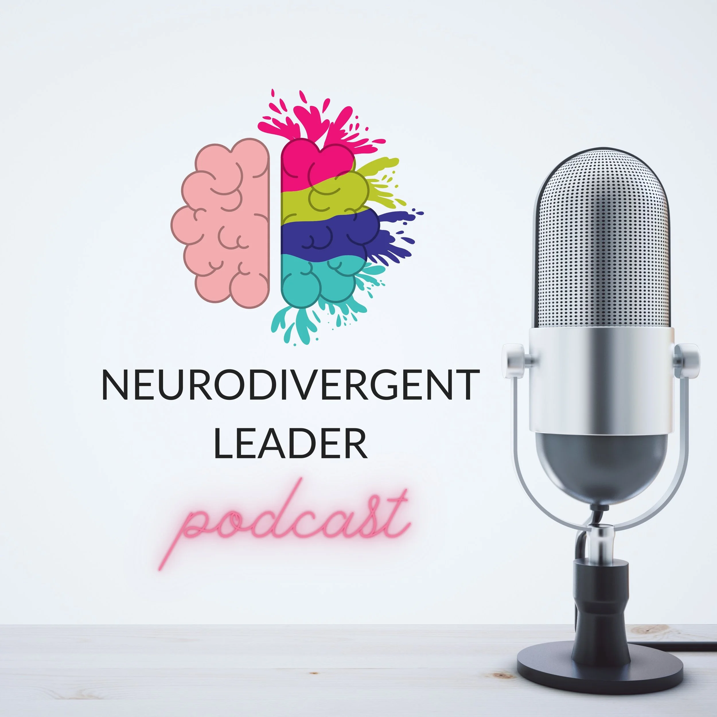 Neurodivergent Leader Podcast