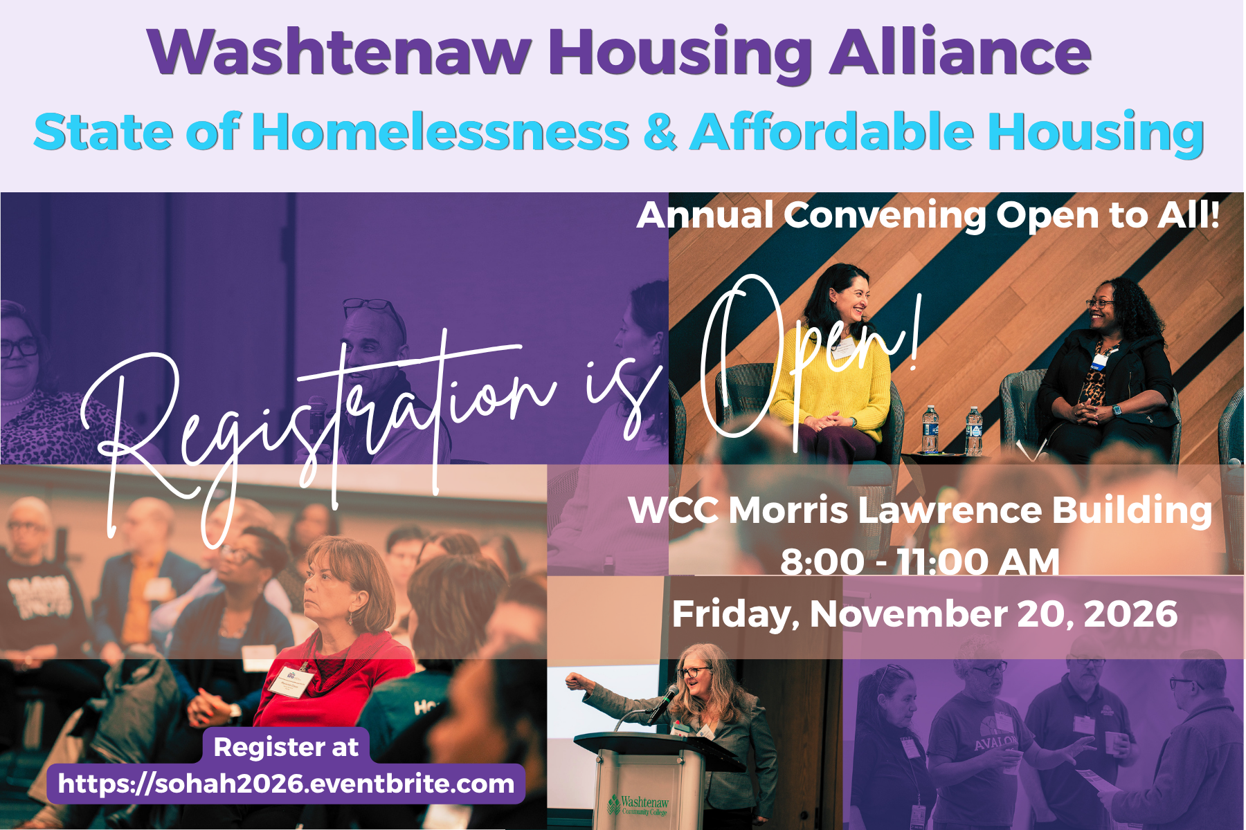 Image is a event flyer with text reading, "The State of Homelessness and Affordable Housing. Registration is Open. Washtenaw Housing Alliance's Annual Convening Open to All. WCC Morris Lawrence Building 8 to 11 A.M. Friday November 20, 2026."