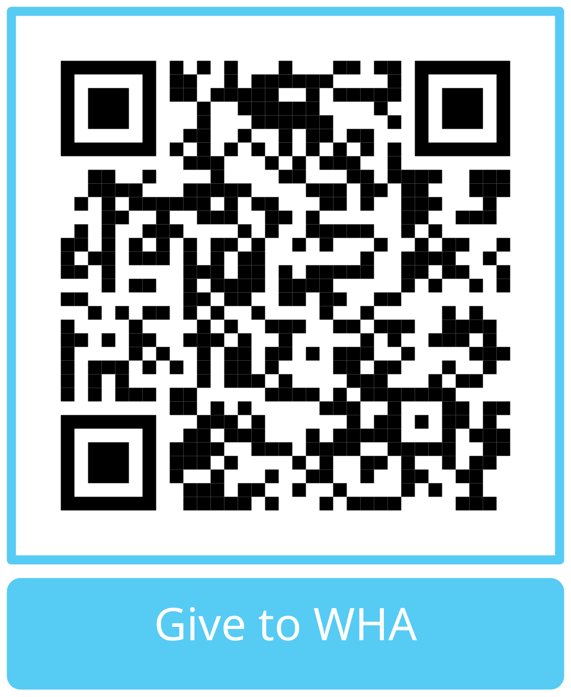 Image is a black and white QR Code with a light blue border. Below the code is text reading, "Give to WHA."